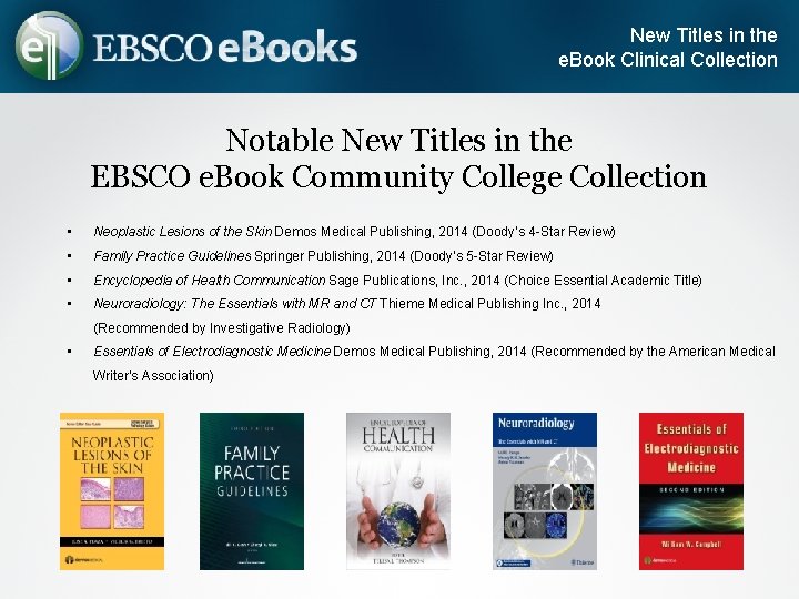 New Titles in the e. Book Clinical Collection Notable New Titles in the EBSCO