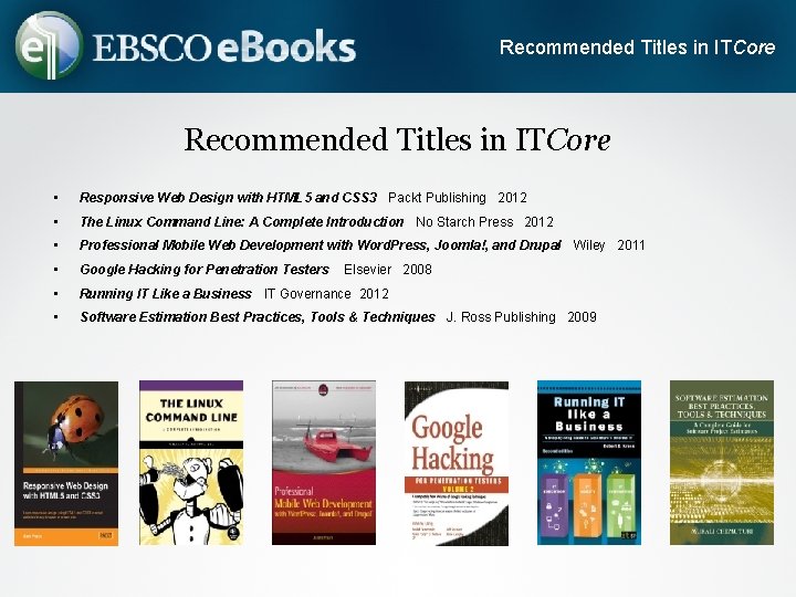 Recommended Titles in ITCore • Responsive Web Design with HTML 5 and CSS 3