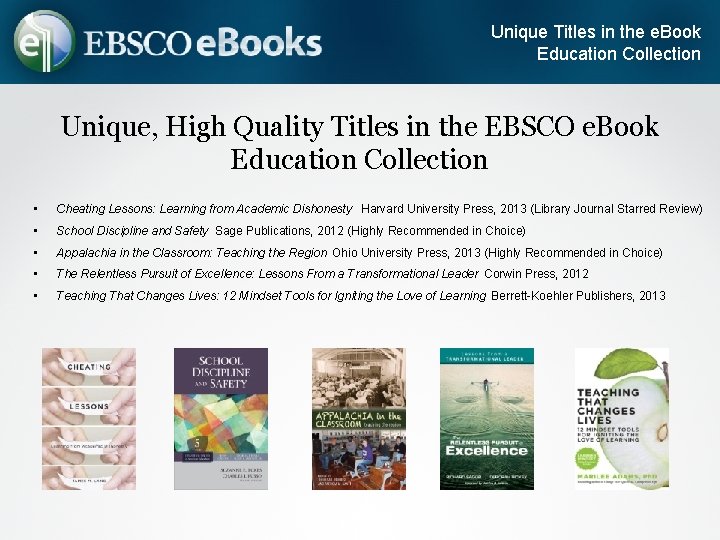 Unique Titles in the e. Book Education Collection Unique, High Quality Titles in the