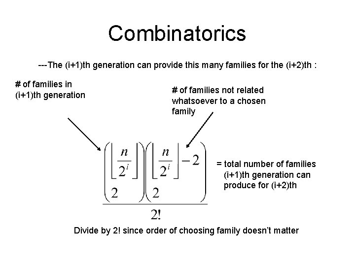 Combinatorics ---The (i+1)th generation can provide this many families for the (i+2)th : #
