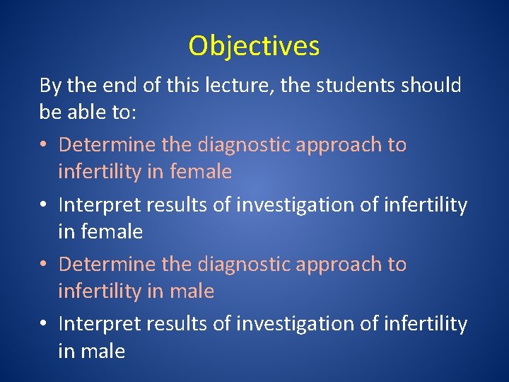 Objectives By the end of this lecture, the students should be able to: •