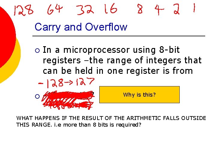 Carry and Overflow ¡ ¡ In a microprocessor using 8 -bit registers –the range Carry and Overflow ¡ ¡ In a microprocessor using 8 -bit registers –the range