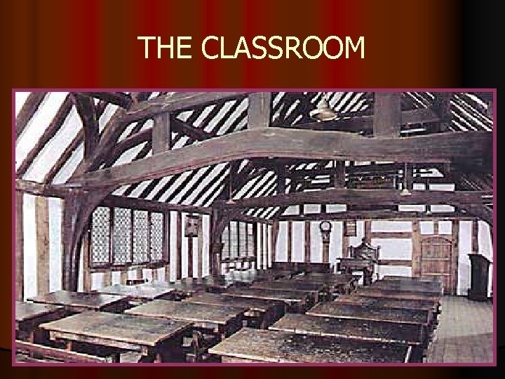 THE CLASSROOM 