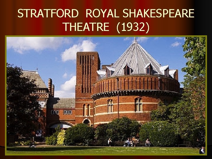 STRATFORD ROYAL SHAKESPEARE THEATRE (1932) 