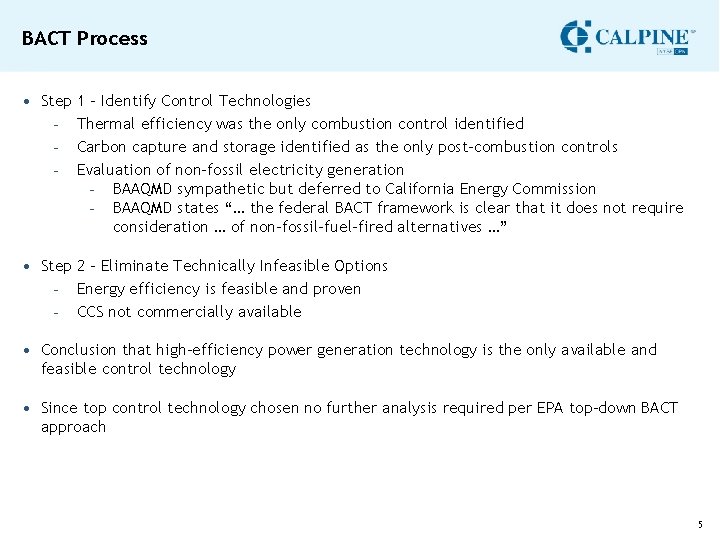 BACT Process • Step 1 – Identify Control Technologies - Thermal efficiency was the