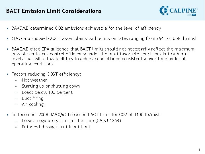 BACT Emission Limit Considerations • BAAQMD determined CO 2 emissions achievable for the level