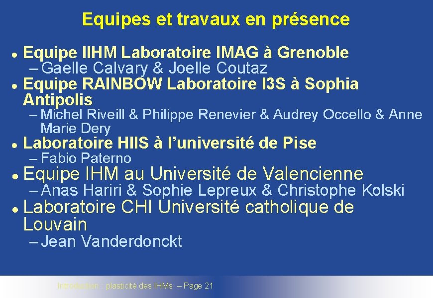 Equipes et travaux en présence Equipe IIHM Laboratoire IMAG à Grenoble – Gaelle Calvary
