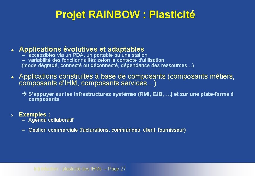 Projet RAINBOW : Plasticité l l Applications évolutives et adaptables – accessibles via un
