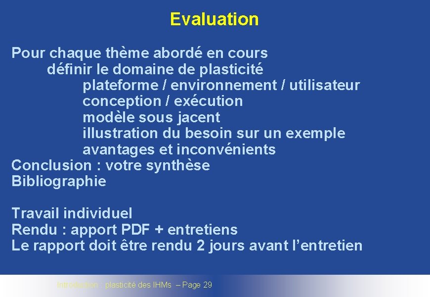 Evaluation Pour chaque thème abordé en cours définir le domaine de plasticité plateforme /