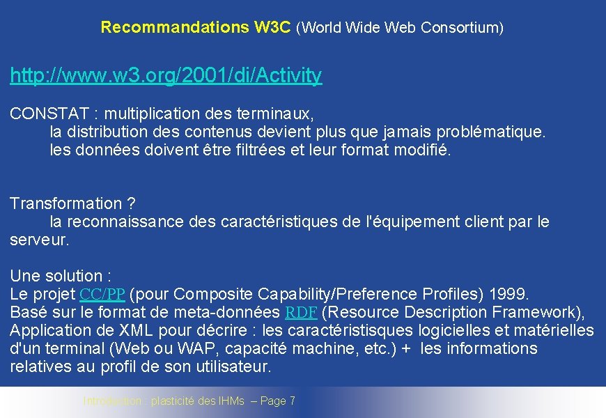 Recommandations W 3 C (World Wide Web Consortium) http: //www. w 3. org/2001/di/Activity CONSTAT