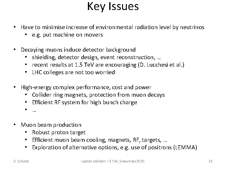 Key Issues • Have to minimise increase of environmental radiation level by neutrinos •