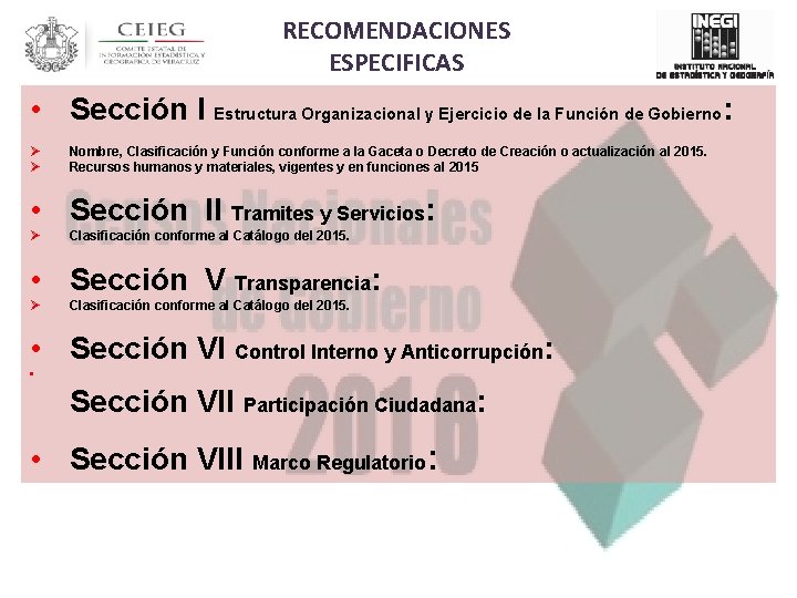 RECOMENDACIONES ESPECIFICAS • Sección I Estructura Organizacional y Ejercicio de la Función de Gobierno: