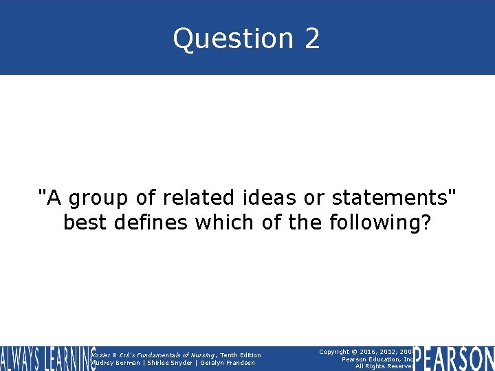 Question 2 "A group of related ideas or statements" best defines which of the