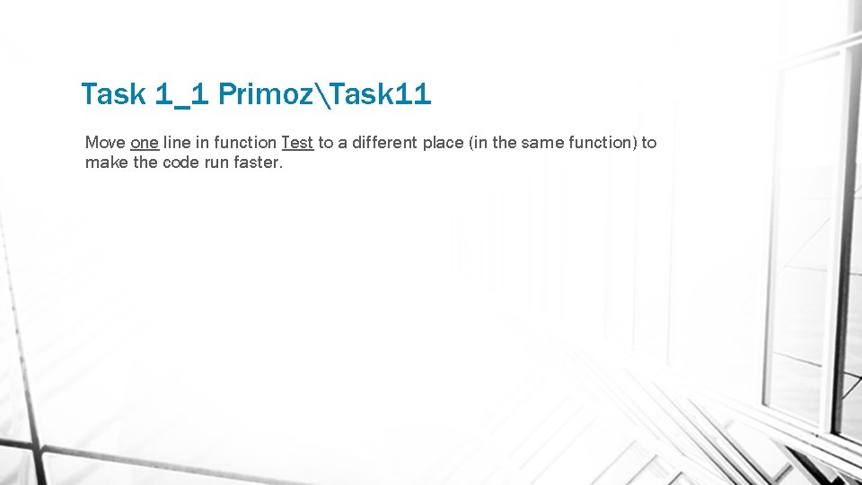 Task 1_1 PrimozTask 11 Move one line in function Test to a different place