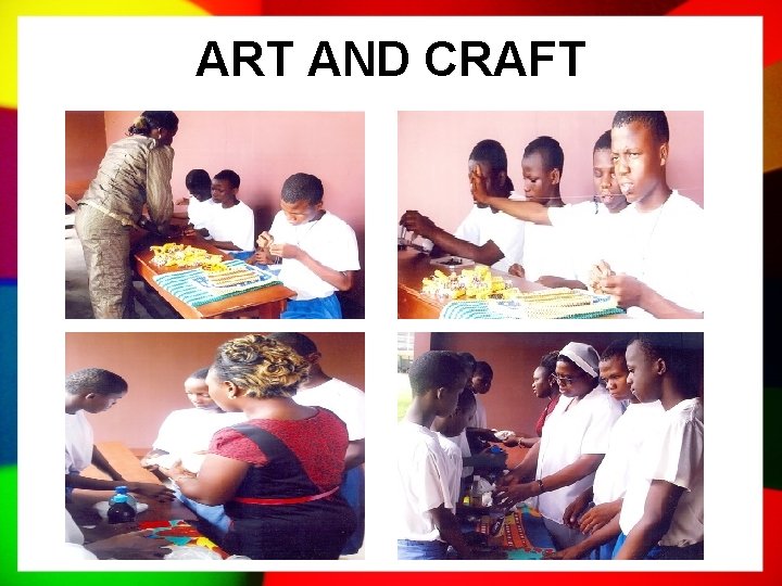 ART AND CRAFT 