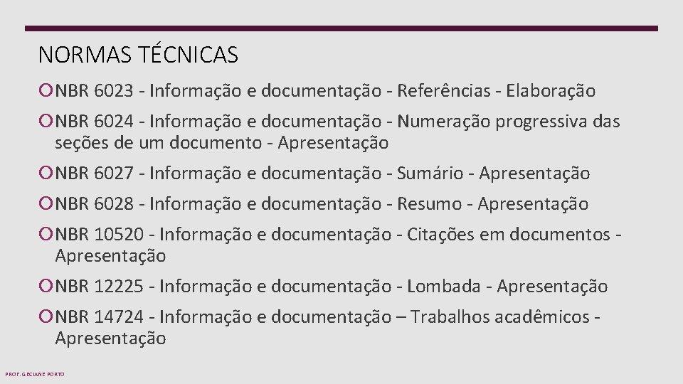 NORMAS TÉCNICAS NBR 6023 - Informação e documentação - Referências - Elaboração NBR 6024