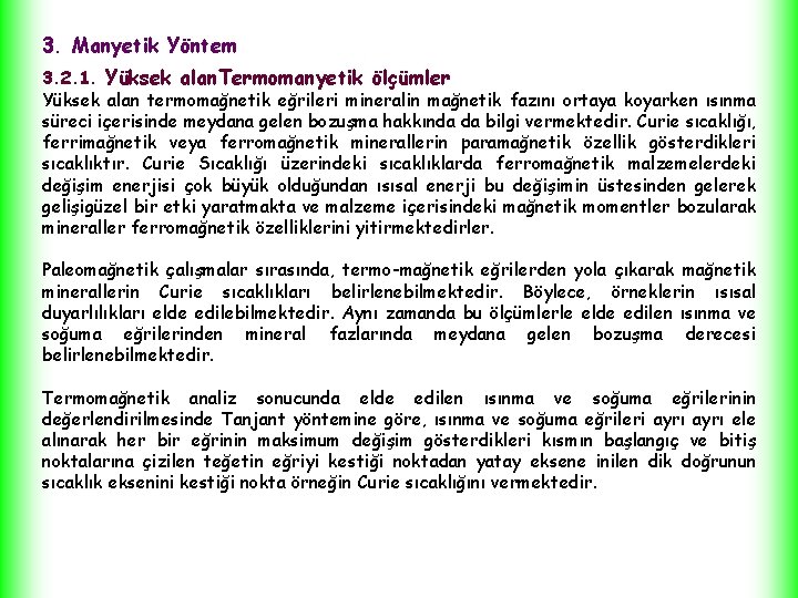 3. Manyetik Yöntem 3. 2. 1. Yüksek alan. Termomanyetik ölçümler Yüksek alan termomağnetik eğrileri