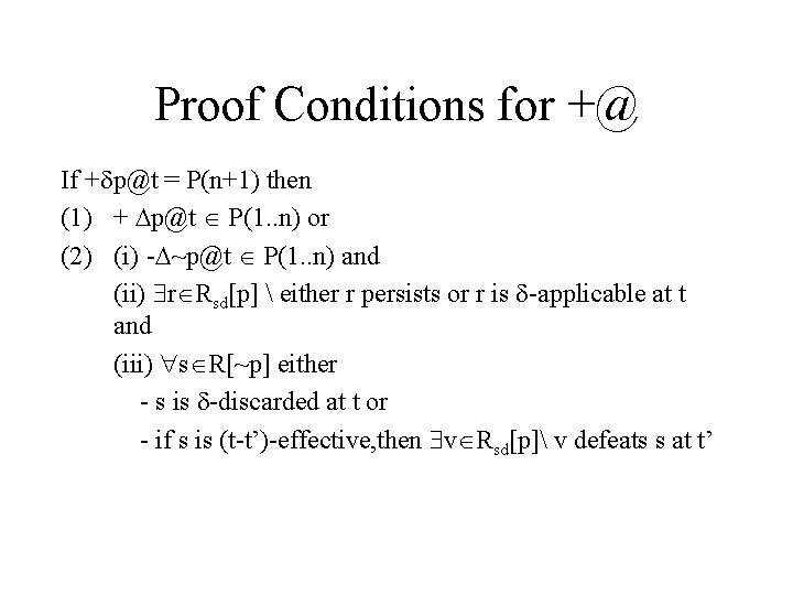 Proof Conditions for +@ If + p@t = P(n+1) then (1) + p@t P(1.