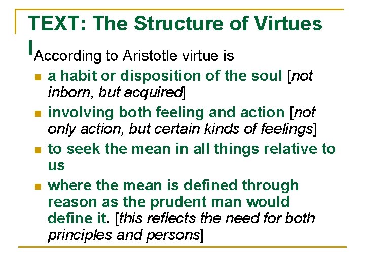TEXT: The Structure of Virtues IAccording to Aristotle virtue is n n a habit