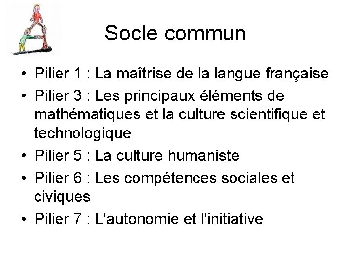 Socle commun • Pilier 1 : La maîtrise de la langue française • Pilier