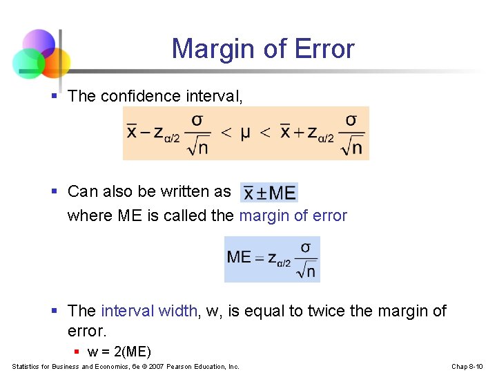 Margin of Error § The confidence interval, § Can also be written as where