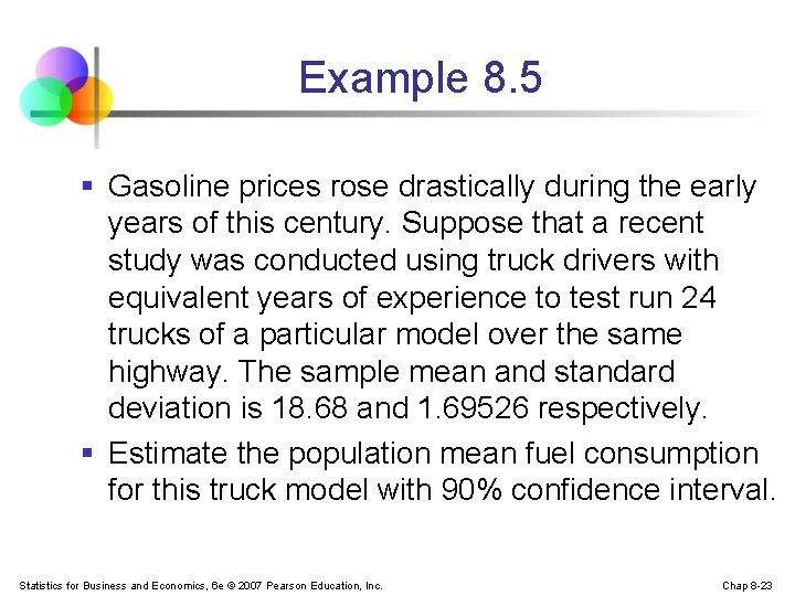 Example 8. 5 § Gasoline prices rose drastically during the early years of this