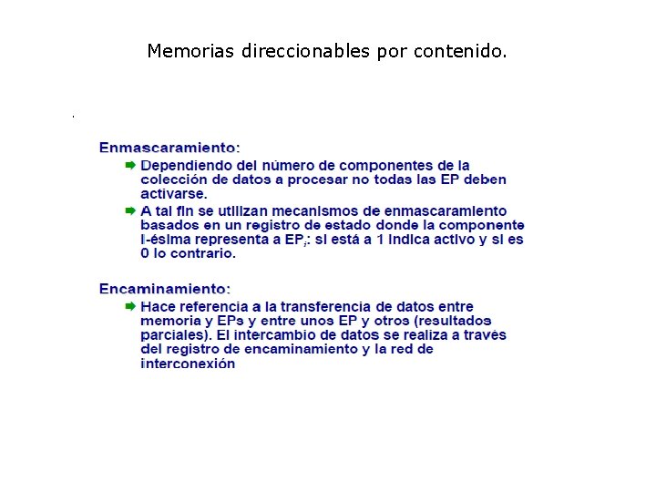 Memorias direccionables por contenido. . 