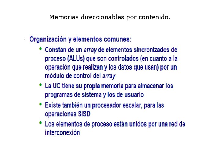 Memorias direccionables por contenido. . 