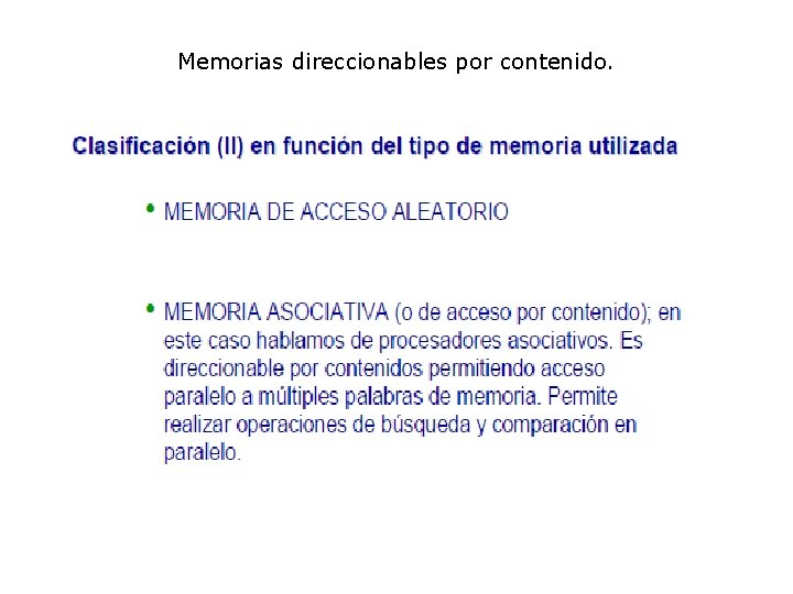 Memorias direccionables por contenido. . 