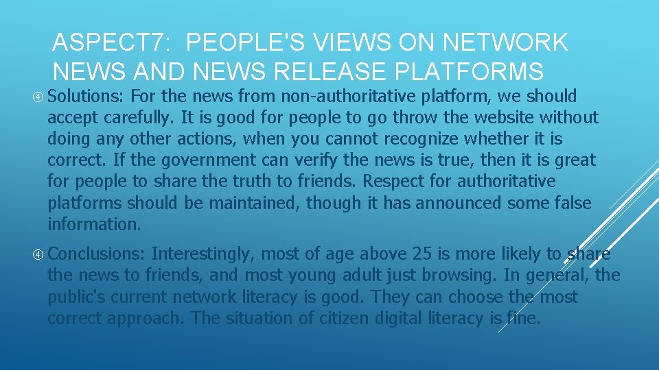 ASPECT 7: PEOPLE'S VIEWS ON NETWORK NEWS AND NEWS RELEASE PLATFORMS Solutions: For the