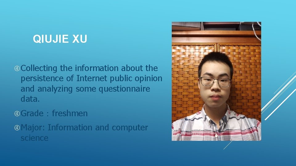 QIUJIE XU Collecting the information about the persistence of Internet public opinion and analyzing