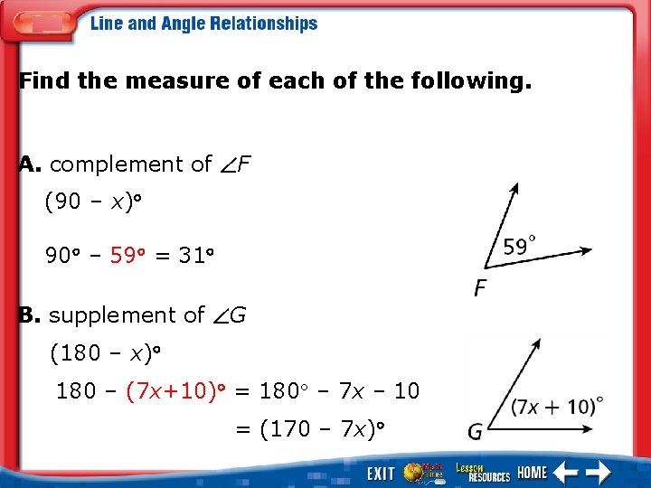 Find the measure of each of the following. A. complement of F (90 –