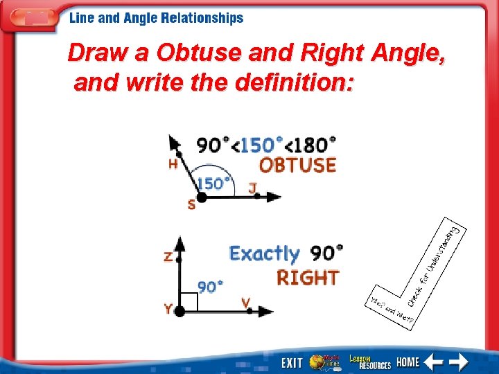 Draw a Obtuse and Right Angle, and write the definition: 