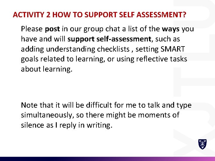 ACTIVITY 2 HOW TO SUPPORT SELF ASSESSMENT? Please post in our group chat a