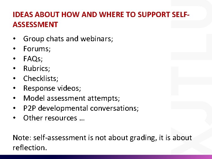 IDEAS ABOUT HOW AND WHERE TO SUPPORT SELFASSESSMENT • • • Group chats and