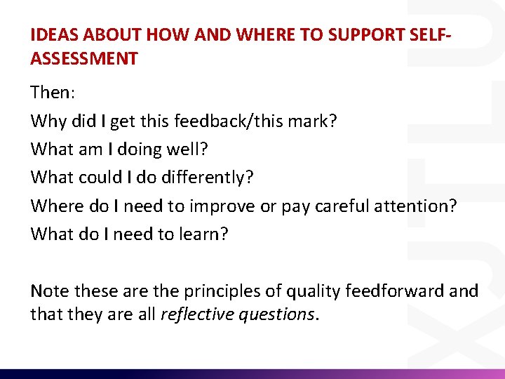 IDEAS ABOUT HOW AND WHERE TO SUPPORT SELFASSESSMENT Then: Why did I get this