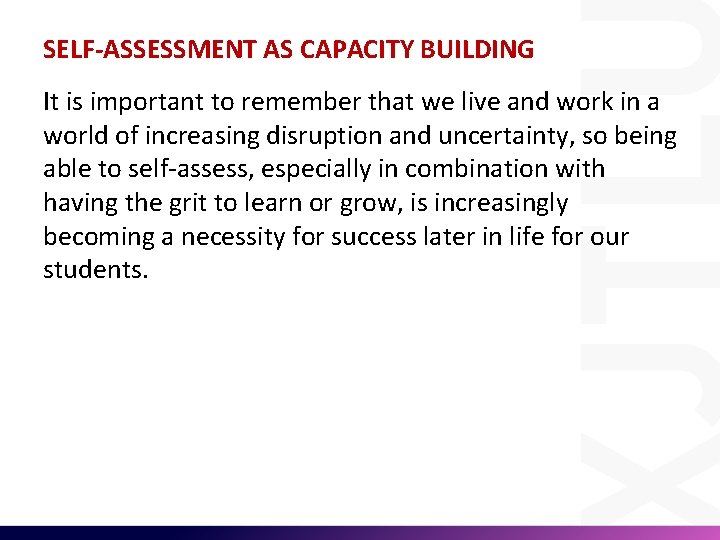 SELF-ASSESSMENT AS CAPACITY BUILDING It is important to remember that we live and work