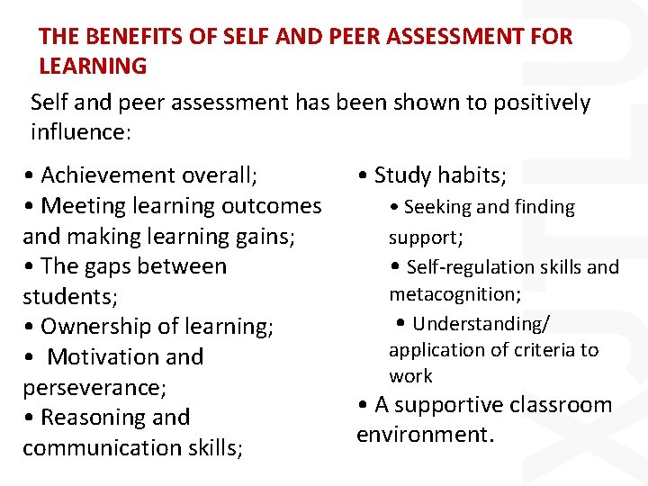 THE BENEFITS OF SELF AND PEER ASSESSMENT FOR LEARNING Self and peer assessment has