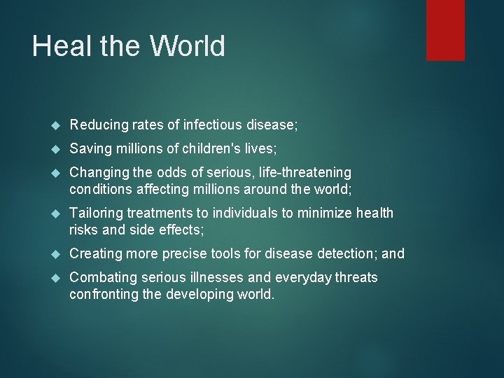 Heal the World Reducing rates of infectious disease; Saving millions of children's lives; Changing