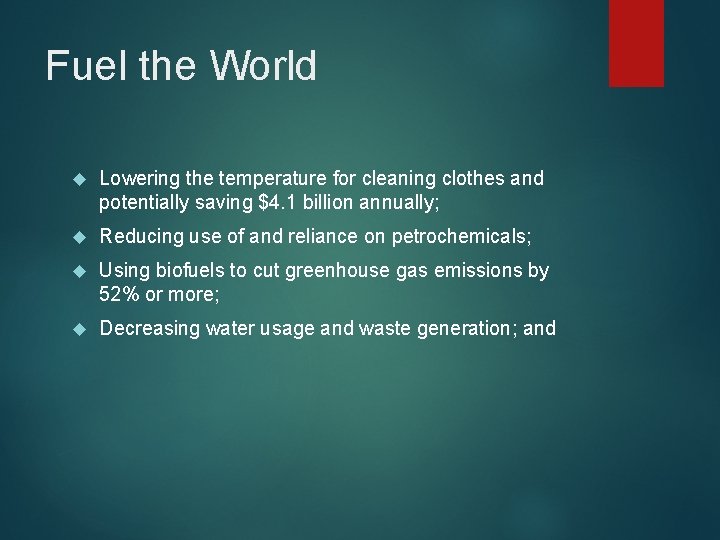 Fuel the World Lowering the temperature for cleaning clothes and potentially saving $4. 1