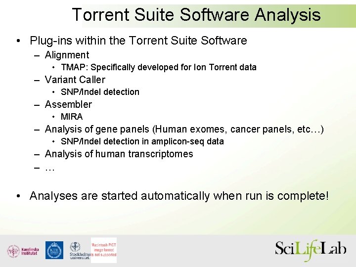 Torrent Suite Software Analysis • Plug-ins within the Torrent Suite Software – Alignment •