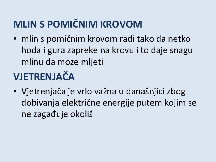 MLIN S POMIČNIM KROVOM • mlin s pomičnim krovom radi tako da netko hoda