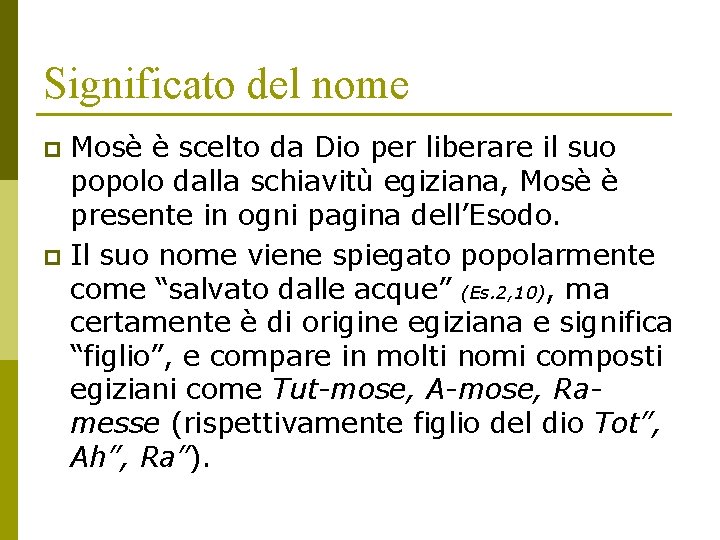 Significato del nome Mosè è scelto da Dio per liberare il suo popolo dalla