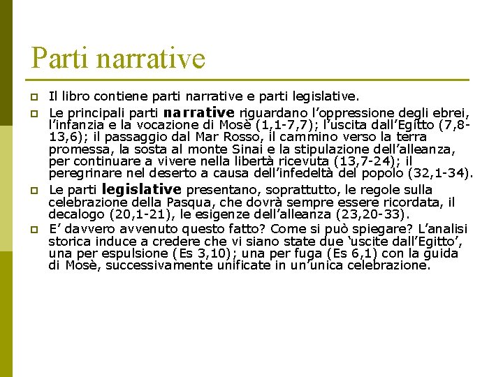 Parti narrative p p Il libro contiene parti narrative e parti legislative. Le principali