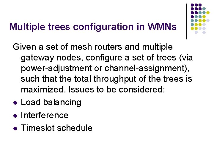 Multiple trees configuration in WMNs Given a set of mesh routers and multiple gateway