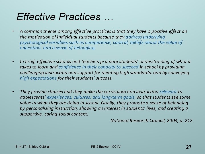 Effective Practices … • A common theme among effective practices is that they have Effective Practices … • A common theme among effective practices is that they have