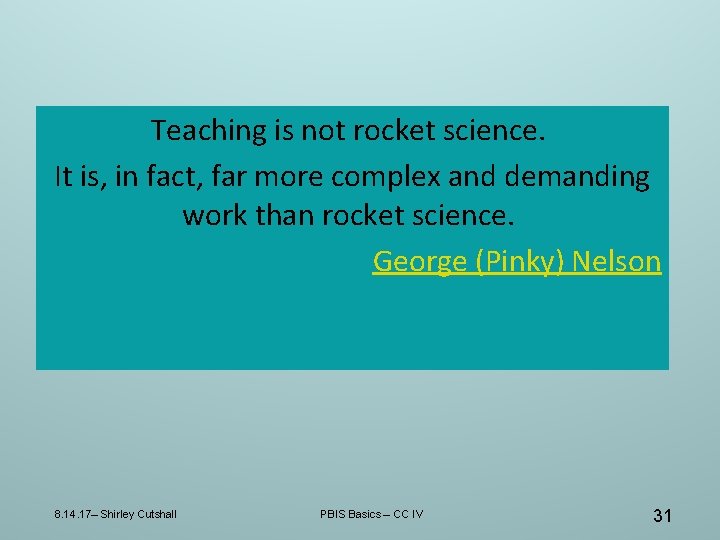 Teaching is not rocket science. It is, in fact, far more complex and demanding Teaching is not rocket science. It is, in fact, far more complex and demanding