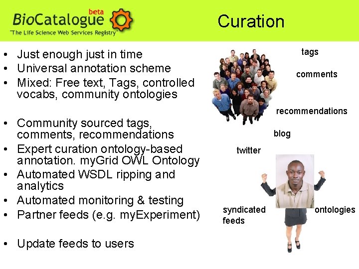 Curation tags • Just enough just in time • Universal annotation scheme • Mixed: