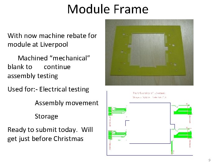 Module Frame With now machine rebate for module at Liverpool Machined “mechanical” blank to