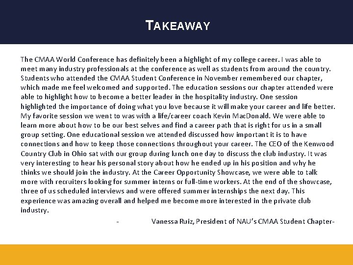 TAKEAWAY The CMAA World Conference has definitely been a highlight of my college career.